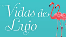 vidas de lujo en cuatro